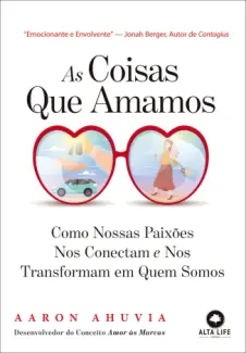 Baixar Livro As Coisas que Amamos - Aaron Ahuvia em ePub PDF Mobi ou Ler Online