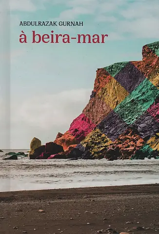 Baixar Livro À Beira-mar - Abdulrazak Gurnah em ePub PDF Mobi ou Ler Online