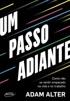 Baixar Livro Um Passo Adiante - Adam Alter em ePub PDF Mobi ou Ler Online