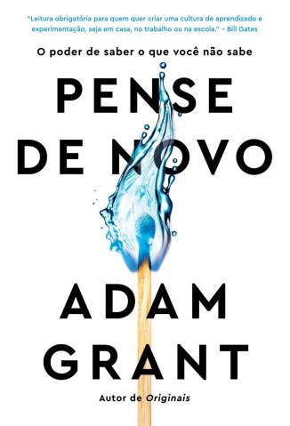 Baixar Livro Pense de Novo: o Poder de Saber o que Você Não Sabe - Adam Grant  em ePub PDF Mobi ou Ler Online