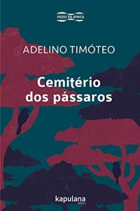 Baixar Livro Cemitério dos Pássaros - Adelino Timóteo em ePub PDF Mobi ou Ler Online