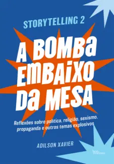 Baixar Livro A Bomba Embaixo da mesa - Adilson Xavier em ePub PDF Mobi ou Ler Online