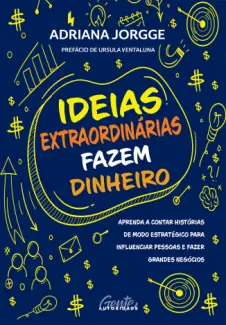 Baixar Livro Ideias Extraordinárias Fazem Dinheiro - Adriana Jorgge em ePub PDF Mobi ou Ler Online