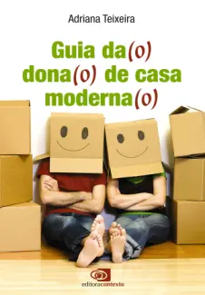 Baixar Livro Guia Da(o) Dona(o) de Casa Moderna(o) - Adriana Teixeira em ePub PDF Mobi ou Ler Online