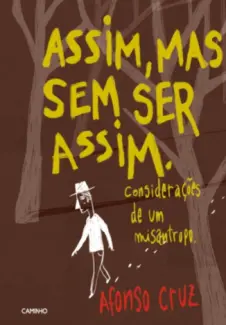 Baixar Livro Assim, mas sem ser assim - Afonso Cruz em ePub PDF Mobi ou Ler Online