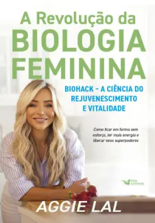 Baixar Livro A Revolução da Biologia Feminina - Aggie Lal em ePub PDF Mobi ou Ler Online