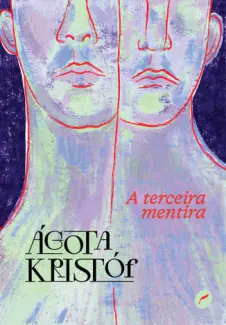 Baixar Livro A Terceira Mentira - Ágota Kristóf em ePub PDF Mobi ou Ler Online