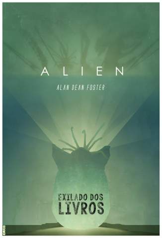 Baixar Alien O Oitavo Passageiro Alan Dean Foster Epub Pdf Mobi Ou Ler Online