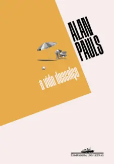 Baixar Livro A Vida Descalço - Alan Pauls em ePub PDF Mobi ou Ler Online