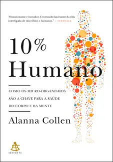 Baixar Livro 10% Humano - Alanna Collen em ePub PDF Mobi ou Ler Online