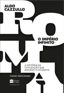 Baixar Livro Roma, o Império Infinito - Aldo Cazzullo em ePub PDF Mobi ou Ler Online