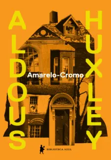 Baixar Livro Amarelo-cromo - Aldous Huxley em ePub PDF Mobi ou Ler Online