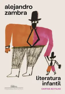Baixar Livro Literatura infantil: Cartas ao filho - Alejandro Zambra em ePub PDF Mobi ou Ler Online