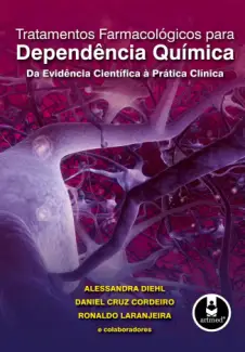 Baixar Livro Tratamentos Farmacológicos para Dependência Química - Alessandra Diehl em ePub PDF Mobi ou Ler Online