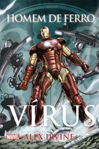 Baixar Livro Homem de Ferro: Vírus  - Alex Irvine em ePub PDF Mobi ou Ler Online