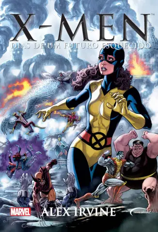 Baixar Livro X-Men: Dias de um Futuro Esquecido - Série Marvel Vol. 13 - Alex Irvine em ePub PDF Mobi ou Ler Online