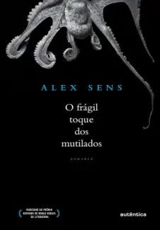 Baixar Livro O frágil toque dos mutilados - Alex Sens em ePub PDF Mobi ou Ler Online