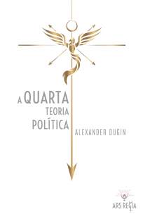 Baixar Livro A Quarta Teoria Política - Alexander Dugin em ePub PDF Mobi ou Ler Online