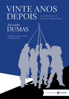 Baixar Livro Vinte Anos Depois - Alexandre Dumas em ePub PDF Mobi ou Ler Online