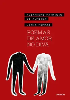 Baixar Livro Poemas de amor no divã -   Alexandre Patricio de Almeida e Liana Ferraz em ePub PDF Mobi ou Ler Online