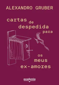 Baixar Livro Cartas de Despedida para os meus Ex-amores - Alexandro Gruber em ePub PDF Mobi ou Ler Online