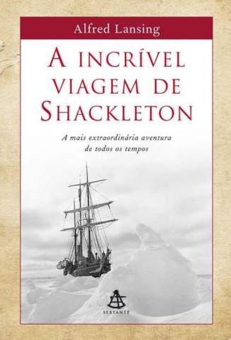 Baixar Livro A Incrível Viagem de Shackleton - Alfred Lansing em ePub PDF Mobi ou Ler Online