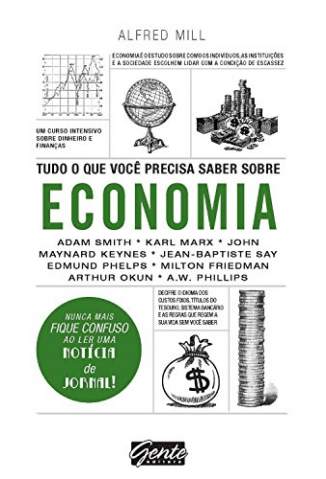 Baixar Livro Tudo o que Você Precisa Saber Sobre Economia - Alfred Mill em ePub PDF Mobi ou Ler Online