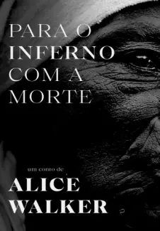 Baixar Livro Para o Inferno com a Morte - Alice Walker em ePub PDF Mobi ou Ler Online
