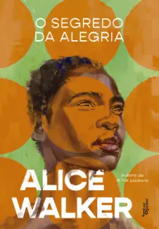 Baixar Livro O Segredo da Alegria - Alice Walker em ePub PDF Mobi ou Ler Online