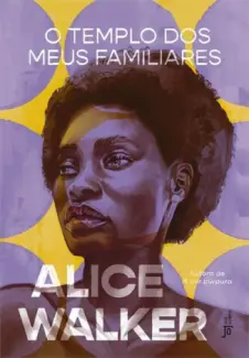 Baixar Livro O Templo dos meus Familiares - Alice Walker em ePub PDF Mobi ou Ler Online