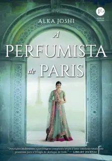Baixar Livro A Perfumista de Paris - Trilogia de Jaipur Vol. 3 - Alka Joshi em ePub PDF Mobi ou Ler Online