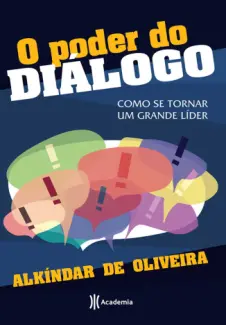 Baixar Livro O Poder do Diálogo - Alkíndar de Oliveira em ePub PDF Mobi ou Ler Online