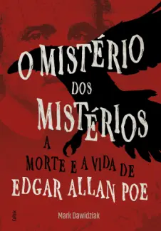 Baixar Livro O Mistério dos Mistérios - Allan Poe Mark Dawidziak em ePub PDF Mobi ou Ler Online