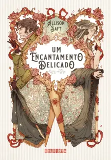 Baixar Livro Um Encantamento Delicado - Allison Saft em ePub PDF Mobi ou Ler Online