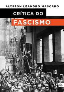 Baixar Livro Crítica do Fascismo - Alysson Leandro Mascaro em ePub PDF Mobi ou Ler Online
