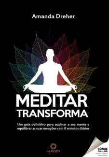 Baixar Livro Meditar Transforma - Amanda Dreher em ePub PDF Mobi ou Ler Online