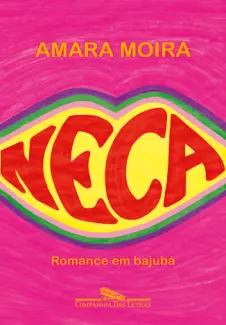 Baixar Livro Neca: Romance em bajubá - Amara Moira em ePub PDF Mobi ou Ler Online