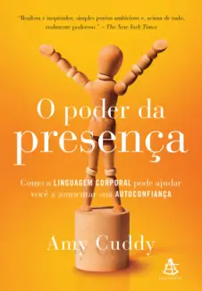 Baixar Livro O Poder da Presença - Amy Cuddy em ePub PDF Mobi ou Ler Online