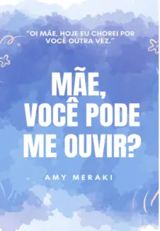 Baixar Livro Mãe, você pode me Ouvir? - Amy Meraki em ePub PDF Mobi ou Ler Online