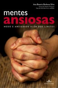 Baixar Livro Mentes Ansiosas - Ana Beatriz Barbosa Silva em ePub PDF Mobi ou Ler Online