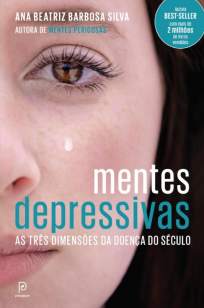 Baixar Livro Mentes Depressivas - Ana Beatriz Barbosa Silva em ePub PDF Mobi ou Ler Online