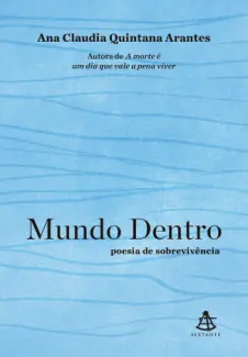 Baixar Livro Mundo dentro -  Ana Claudia Quintana Arantes em ePub PDF Mobi ou Ler Online