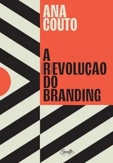 Baixar Livro A Revolução do Branding - Ana Couto em ePub PDF Mobi ou Ler Online