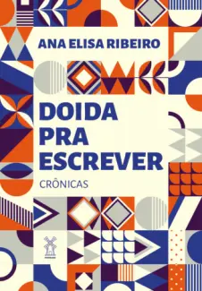 Baixar Livro Doida pra Escrever - Ana Elisa Ribeiro em ePub PDF Mobi ou Ler Online