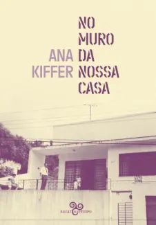 Baixar Livro No muro da nossa casa - Ana Kiffer em ePub PDF Mobi ou Ler Online