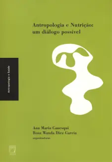 Baixar Livro Antropologia e nutrição: um diálogo possível - Ana Maria Canesqui em ePub PDF Mobi ou Ler Online