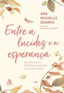 Baixar Livro Entre a Lucidez e a Esperança - Ana Michelle Soares em ePub PDF Mobi ou Ler Online
