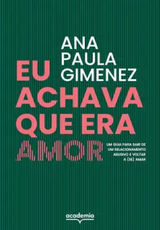 Baixar Livro Eu Achava que era amor - Ana Paula Gimenez em ePub PDF Mobi ou Ler Online