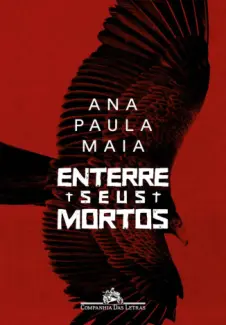 Baixar Livro Enterre Seus Mortos - Ana Paula Maia em ePub PDF Mobi ou Ler Online