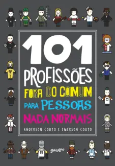 Baixar Livro 100 Profissões fora do Comum para Pessoas nada Normais - Anderson Couto em ePub PDF Mobi ou Ler Online